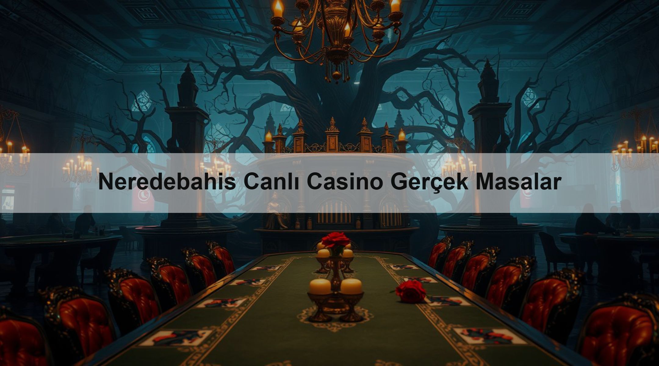 Neredebahis Canlı Casino Gerçek Masalar