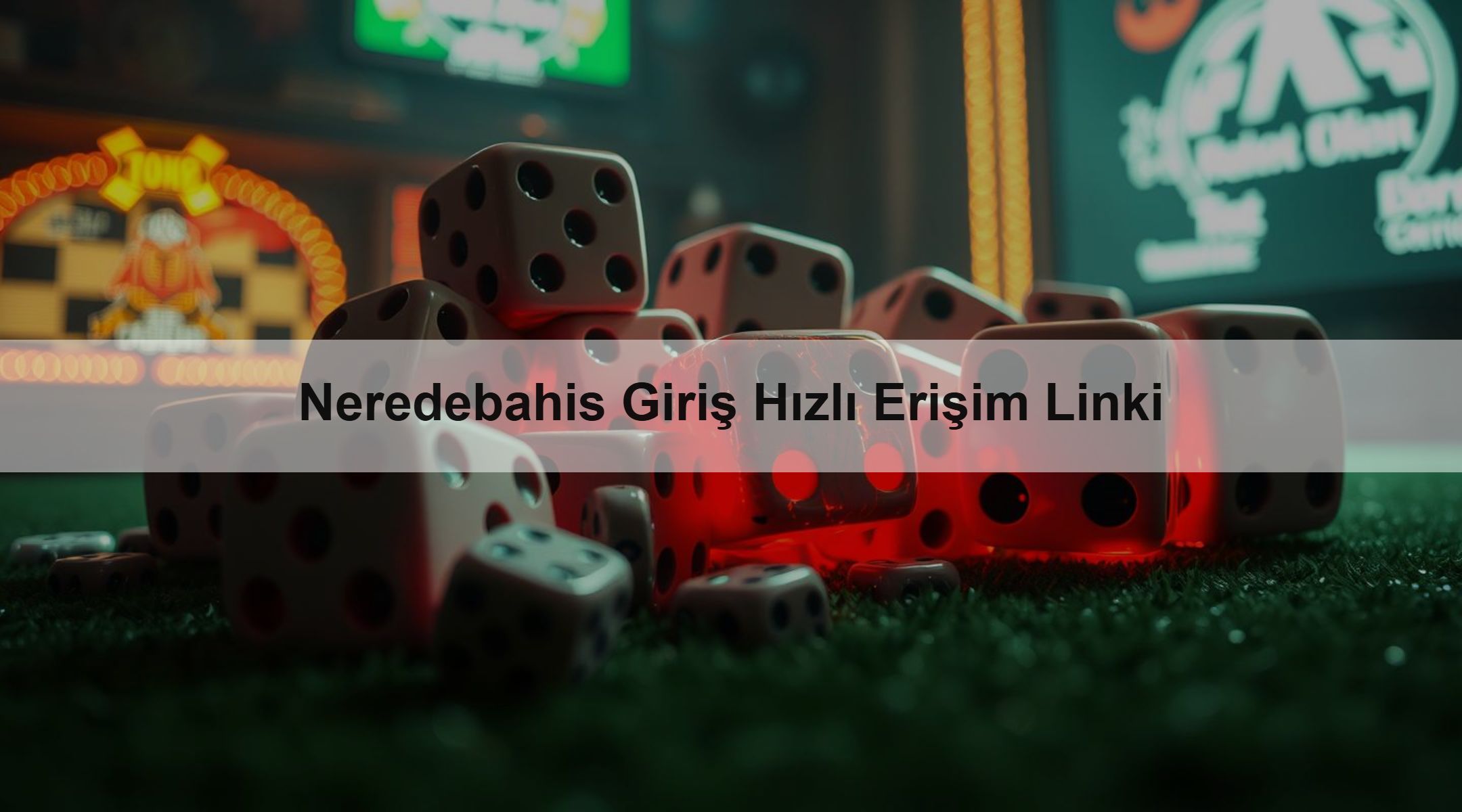 Neredebahis Giriş Hızlı Erişim Linki
