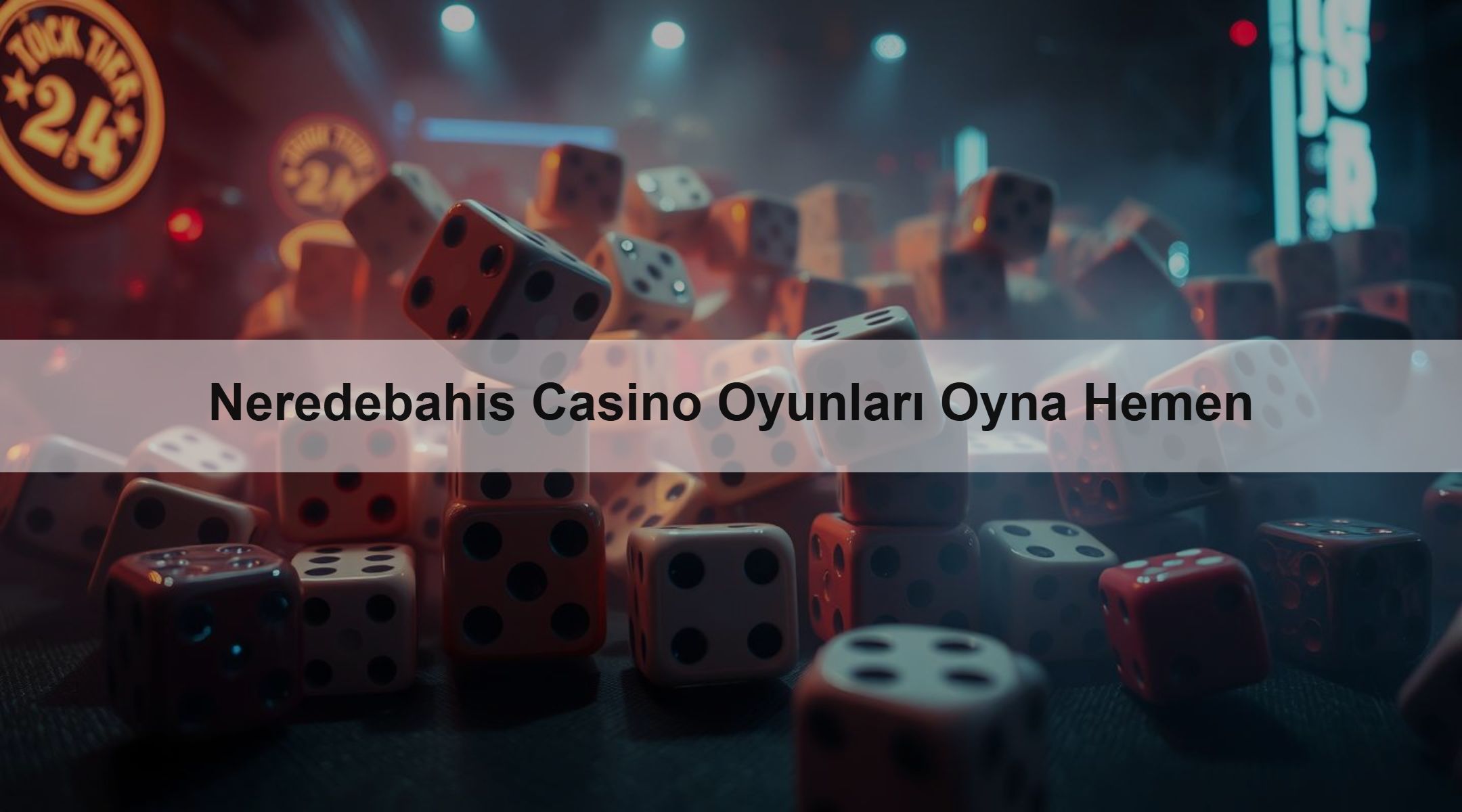 Neredebahis Casino Oyunları Oyna Hemen