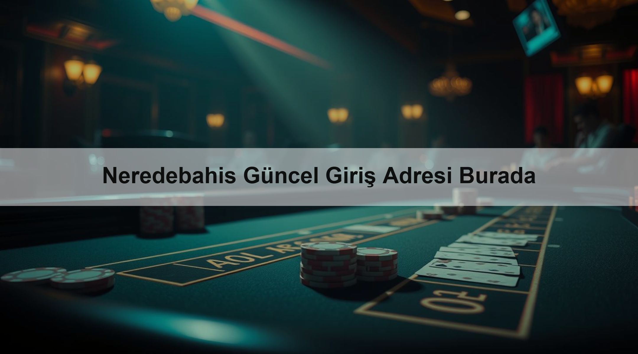 Neredebahis Güncel Giriş Adresi Burada